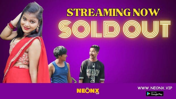 Sold Out 2023 Neonx New Hindi Uncut Short Film