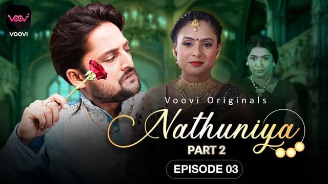 Nathuniya S01E03 – Hindi Hot Web Series 2023 – Voovi - WowXflix.com