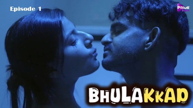 Bhulakkad S01E01 2024 Prime Shots Hindi Hot Web Series